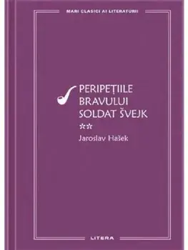 Peripetiile bravului soldat Svejk. Volumul 2/Jaroslav Hasek