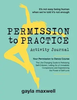 Permission to Practice. Activity Journal, Paperback/Gayla Maxwell