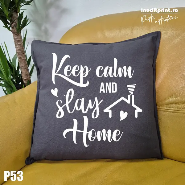 Perna Keep calm and stay home - P53 Gri