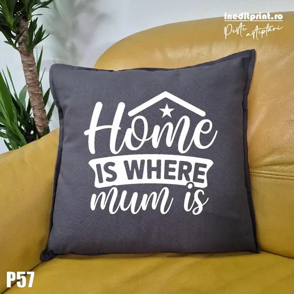 Perna Personalizata Home is where - P57 Gri