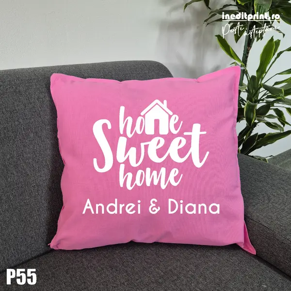 Perna Personalizata Home Sweet Home - P55 Roz