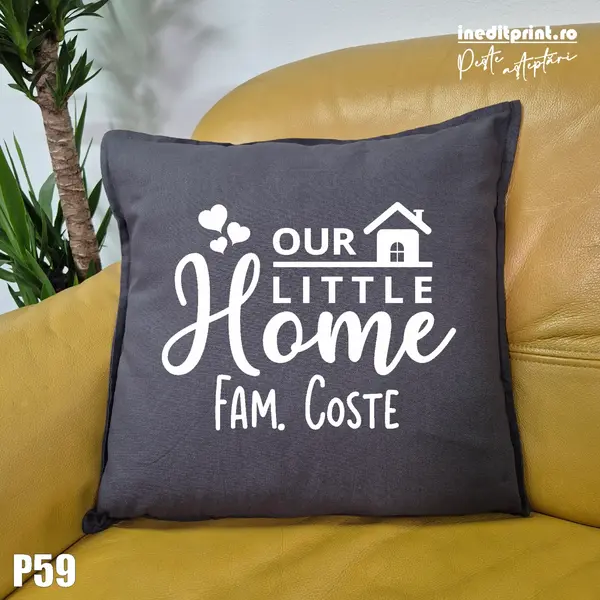 Perna Personalizata Our little Home - P59 Gri