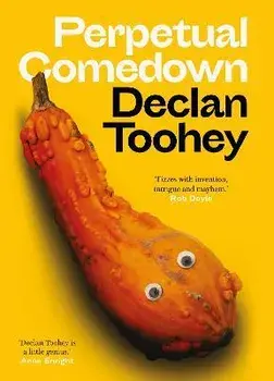 Perpetual Comedown, Paperback/Declan Toohey