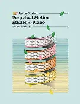 Perpetual Motion Etudes for Piano, Paperback/Jeremy Siskind