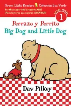 Perrazo y Perrito/Big Dog and Little Dog, Hardcover/Dav Pilkey
