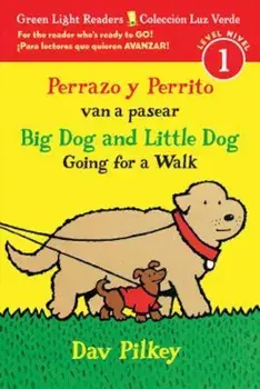 Perrazo y Perrito Van A Pasear/Big Dog And Little Dog Going For A Walk, Paperback/Dav Pilkey