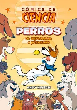Perros: de Depredadores a Protectores, Paperback/Andy Hirsch