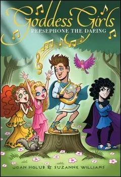 Persephone the Daring, Hardcover/Joan Holub