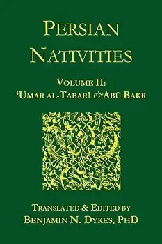 Persian Nativities II: Umar Al-Tabari and Abu Bakr, Paperback/'Umar Al-Tabari