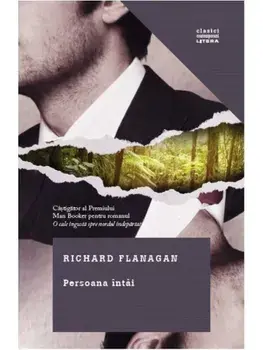 Persoana intai/Richard Flanagan