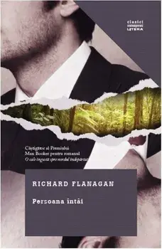 Persoana intai/Richard Flanagan