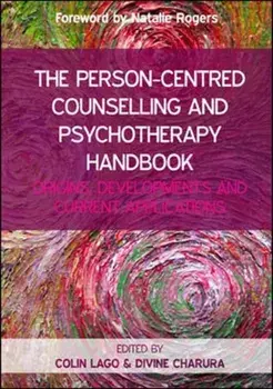 Person-Centred Counselling and Psychotherapy Handbook: Origins, Developments and Current Applications, Paperback/Divine Charura