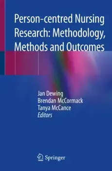 Person-centred Nursing Research: Methodology, Methods and Outcomes. 1st ed. 2021, Paperback/***