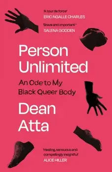 Person Unlimited. An Ode to My Black Queer Body, Main, Paperback/Dean Atta