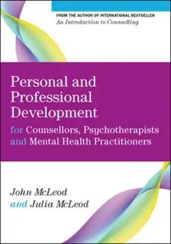 Personal and Professional Development for Counsellors, Psychotherapists and Mental Health Practitioners, Paperback/John McLeod