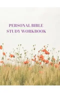 Personal Bible Study Workbook: 116 Pages Formated for Scripture and Study! - Larry Sparks
