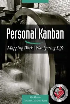 Personal Kanban: Mapping Work Navigating Life, Paperback/Jim Benson
