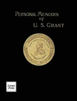 Personal Memoirs of U.S. Grant Volume 2/2: Large Print Edition, Hardcover/Ulysses S. Grant