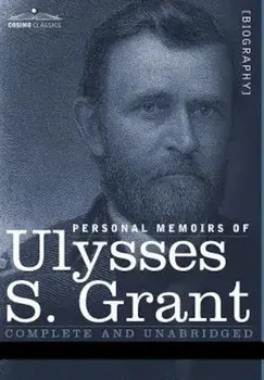 Personal Memoirs of Ulysses S. Grant, Hardcover/Ulysses S. Grant