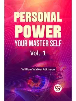 Personal Power Your Master Self Vol.1, Paperback/***