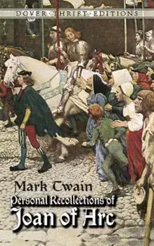 Personal Recollections of Joan of Arc, Paperback/Mark Twain