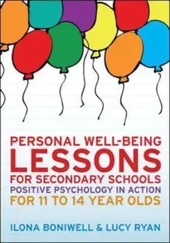 Personal Well-Being Lessons for Secondary Schools: Positive, Paperback/Ilona Boniwell