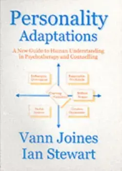 Personality Adaptations. A New Guide to Human Understanding in Psychotherapy and Counselling, Paperback/Ian Stewart