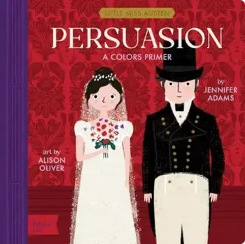 Persuasion. A Colors Primer, Board book/Jennifer Adams