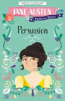 Persuasion. Jane Austen Children's Stories (Easy Classics), Paperback/***