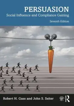 Persuasion. Social Influence and Compliance Gaining, 7 ed, Paperback/John S. Seiter