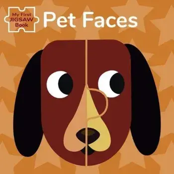 Pet Faces: My First Jigsaw Book, Board book/***