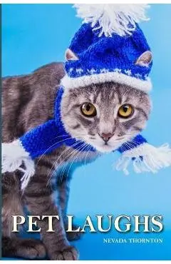 Pet Laughs a Picture Book In Large Print For Adults And Seniors - Nevads Thornton