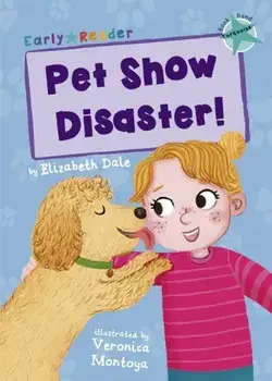 Pet Show Disaster!. (Turquoise Early Reader), Paperback/Elizabeth Dale