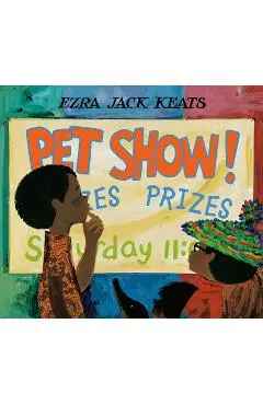 Pet Show! - Ezra Jack Keats
