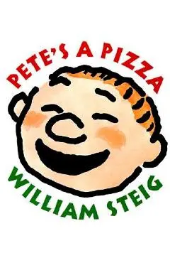 Pete's a Pizza - William Steig