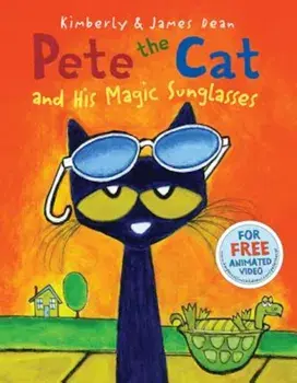 Pete the Cat and His Magic Sunglasses, Hardcover/James Dean