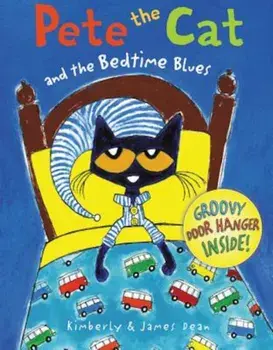 Pete the Cat and the Bedtime Blues, Hardcover/James Dean