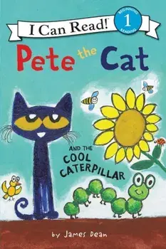 Pete the Cat and the Cool Caterpillar, Hardcover/James Dean
