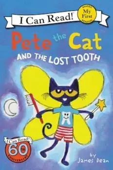Pete the Cat and the Lost Tooth, Paperback/James Dean