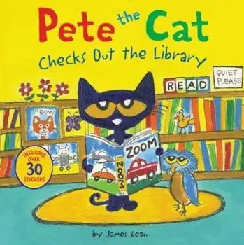 Pete the Cat Checks Out the Library, Paperback/James Dean