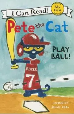 Pete the Cat: Play Ball! - James Dean