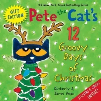 Pete the Cat's 12 Groovy Days of Christmas Gift Edition, Hardback/Kimberly Dean