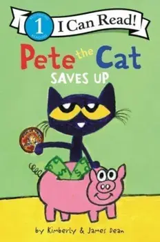 Pete the Cat Saves Up, Paperback/Kimberly Dean