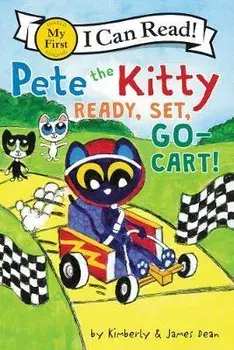 Pete the Kitty: Ready, Set, Go-Cart!, Hardcover/James Dean