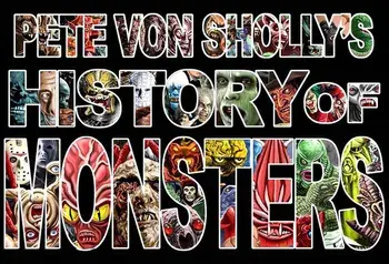 Pete Von Sholly's History of Monsters, Hardcover/Pete Von Sholly