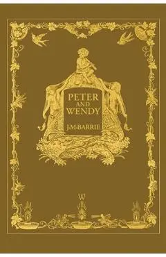 Peter and Wendy or Peter Pan (Wisehouse Classics Anniversary Edition of 1911 - with 13 original illustrations) - James Matthew Barrie
