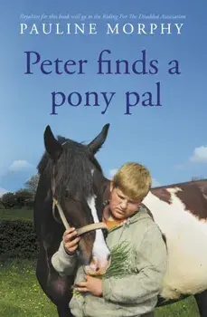 Peter finds a pony pal, Paperback/Pauline Morphy