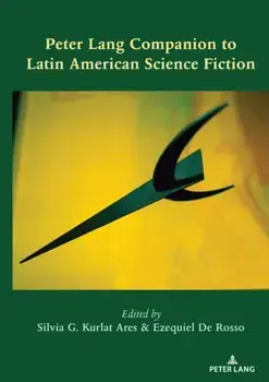 Peter Lang Companion to Latin American Science Fiction, Paperback/***