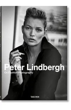 Peter Lindbergh. on Fashion Photography - Peter Lindbergh