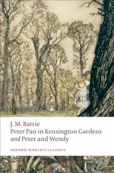 Peter Pan in Kensington Gardens and Peter and Wendy, Paperback/J. M. Barrie